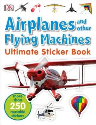 Könyv Ultimate Sticker Book: Airplanes and Other Flying Machines DK