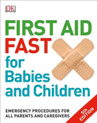 Книга First Aid Fast for Babies and Children DK