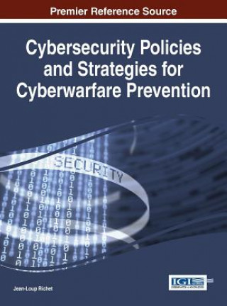 Buch Cybersecurity Policies and Strategies for Cyberwarfare Prevention Richet Jean-Loup