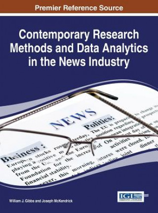 Kniha Contemporary Research Methods and Data Analytics in the News Industry William J Gibbs