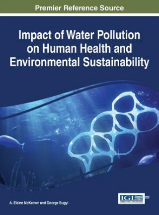 Kniha Impact of Water Pollution on Human Health and Environmental Sustainability George Bugyi