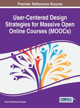 Książka User-Centered Design Strategies for Massive Open Online Courses (Moocs) Ricardo Mendoza-Gonzalez