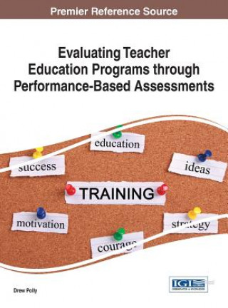 Carte Evaluating Teacher Education Programs Through Performance-Based Assessments Drew Polly