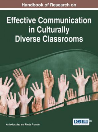 Książka Handbook of Research on Effective Communication in Culturally Diverse Classrooms Katia Gonzalez