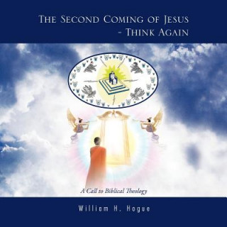 Carte Second Coming of Jesus - Think Again William H. Hogue