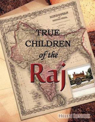 Kniha True Children of the Raj Helen Renaux