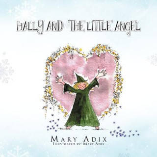 Kniha Hally and the Little Angel Mary Adix