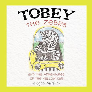 Knjiga TOBEY the Zebra Logan Mifflin