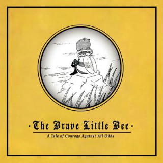 Kniha Brave Little Bee Swan Publishing Inc