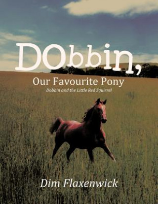 Książka Dobbin, Our Favourite Pony Dim Flaxenwick