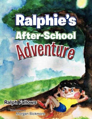 Könyv Ralphie's After-School Adventure Ralph Fallows