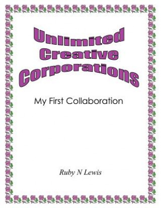 Książka Unlimited Creative Corporations Ruby N. Lewis