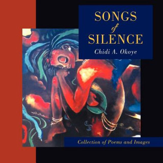 Книга Songs of Silence Chidi A. Okoye