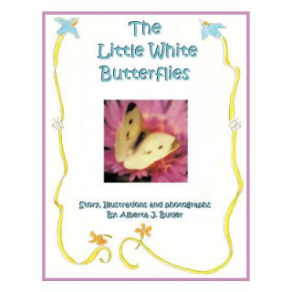 Книга Little White Butterflies Alberta J Butler