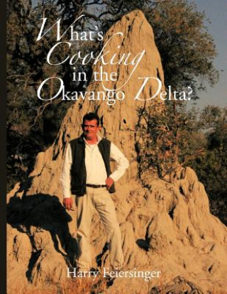 Carte What's Cooking in the Okavango Delta? Harry Feiersinger