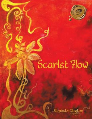 Book Scarlet Flow Elizabeth Clayton