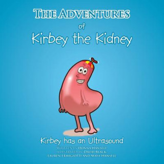 Kniha Adventures of Kirbey the Kidney Donna Hansell