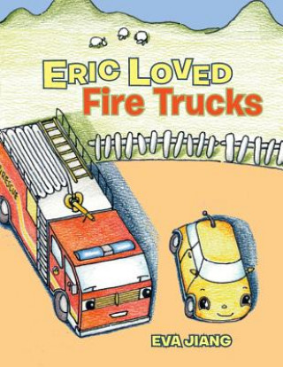 Carte Eric Loved Fire Trucks Eva Jiang