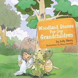 Kniha Woodland Stories for Our Grandchildren Judy Henry