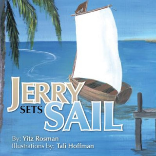 Knjiga Jerry Sets Sail Yitz Rosman