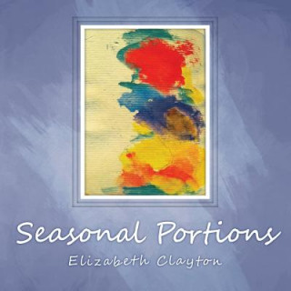 Книга Seasonal Portions Elizabeth Clayton