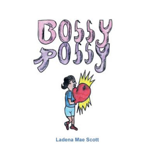 Kniha Bossy Rossy Ladena Mae Scott