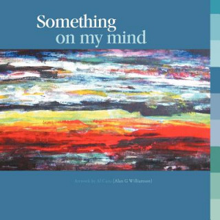 Könyv Something on My Mind Al Cazu (. Alan G. Williamson)