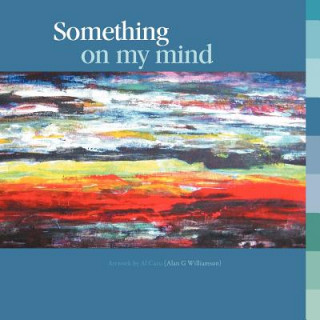 Книга Something on My Mind Al Cazu (. Alan G. Williamson)