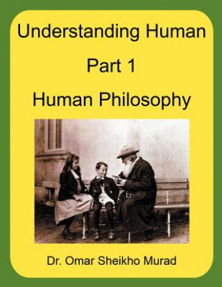 Carte Understanding Human, Part 1, Human Philosophy Omar Sheikho Murad
