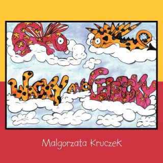 Knjiga Wacky and Cheecky Malgorzata Kruczek