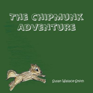 Kniha Chipmunk Adventure Susan Wallace-Smith