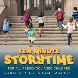 Książka Ten Minute Storytime Gardenia Gresham Maed Ct