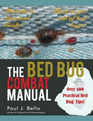 Kniha Bed Bug Combat Manual Paul J. Bello