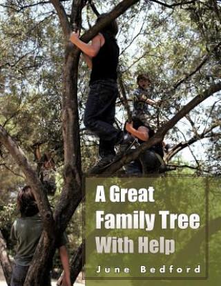 Buch Great Family Tree With Help June Bedford