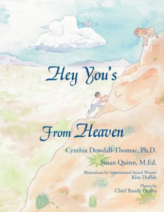 Livre Hey You's From Heaven Cynthia Dowdall-Thomae Ph.D.