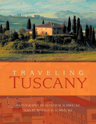 Книга Traveling Tuscany Alfred Schwecke