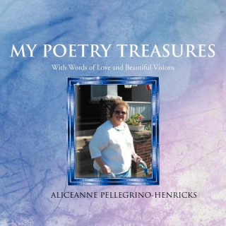 Kniha My Poetry Treasures Aliceanne Pellegrino-Henricks