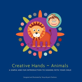 Kniha Creative Hands ~ Animals Tanya Bryant-Chalmers