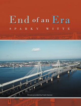 Könyv End of an Era Sparky Witte
