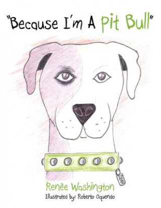 Książka "Because I'm A Pit Bull" Ren E. Washington