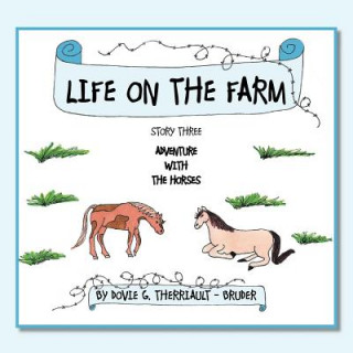 Livre Life on the Farm Dovie G. Therriault -. Bruder