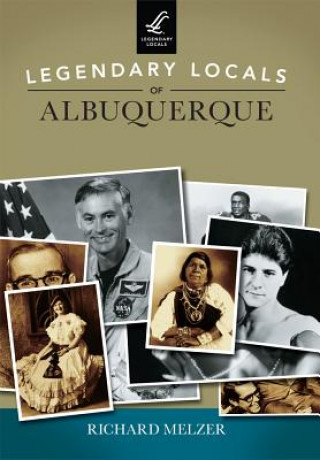 Book Legendary Locals of Albuquerque Richard Melzer