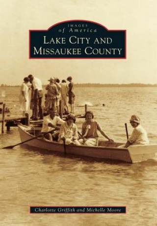 Kniha Lake City and Missaukee County Charlotte Griffith