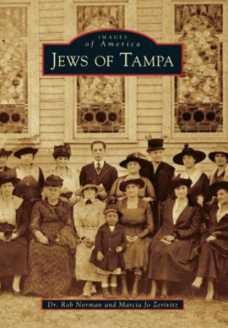 Libro Jews of Tampa Marcia Jo Zerivitz
