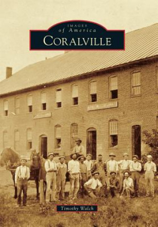 Könyv Coralville Timothy Walch