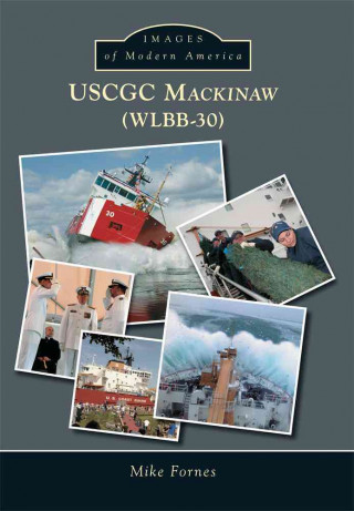 Book Uscgc Mackinaw Wlbb-30 Mike Fornes