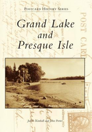 Książka Grand Lake and Presque Isle Judith Kimball