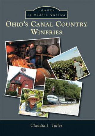 Book Ohio's Canal Country Wineries Claudia J. Taller