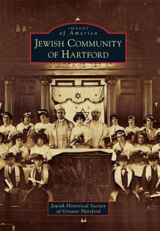 Kniha Jewish Community of Hartford Jewish Historical Society of Greater Har