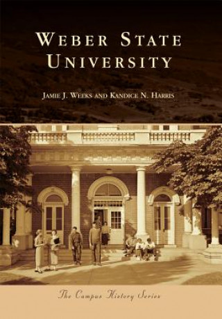 Книга Weber State University Jamie J. Weeks